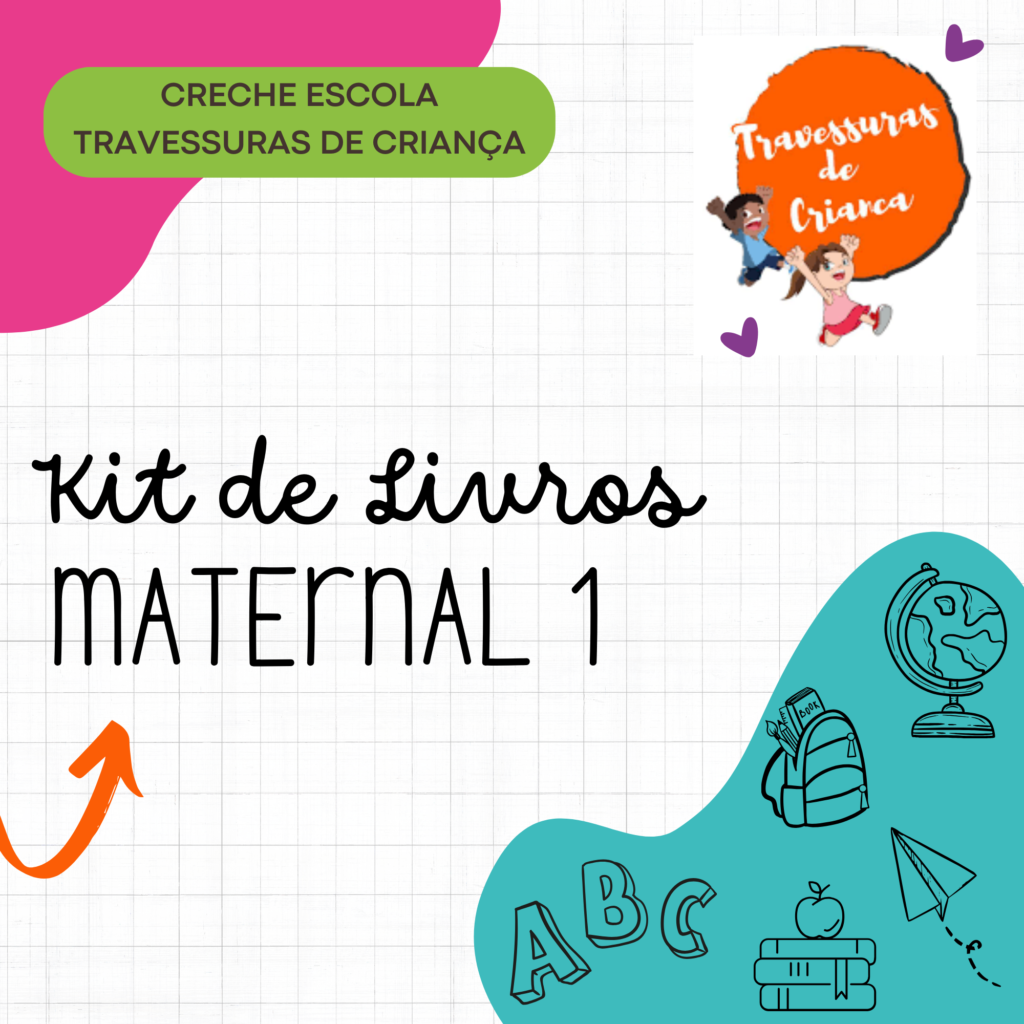 KIT DE LIVROS – MATERNAL 1 – TRAVESSURA DE CRIANÇA – Brasil & Livros